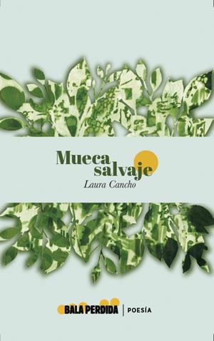 MUECA SALVAJE | 9788412183320 | CANCHO, LAURA