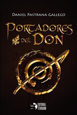 PORTADORES DEL DON | 9788412089912 | PASTRANA GALLEGO, DANIEL