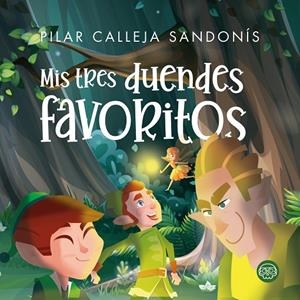 MIS TRES DUENDES FAVORITOS | 9788417936853 | CALLEJA SANDONÍS, PILAR
