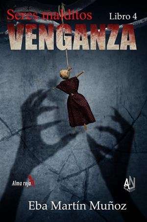 SERES MALDITOS. VENGANZA. LIBRO 4 | 9788412117912 | MARTÍN MUÑOZ, EBA
