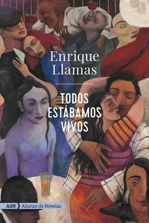 TODOS ESTÁBAMOS VIVOS | 9788491818212 | LLAMAS, ENRIQUE