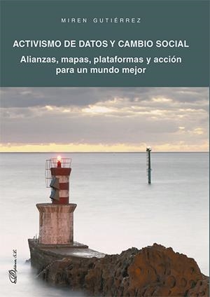 ACTIVISMO DE DATOS Y CAMBIO SOCIAL | 9788413248059 | GUTIERREZ ALMAZOR, MIREN
