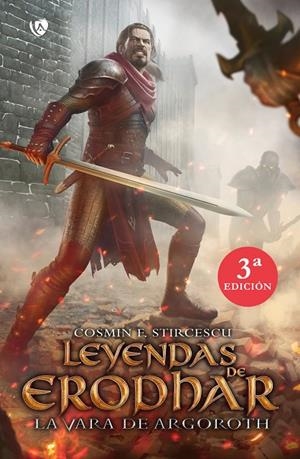 LEYENDAS DE ERODHAR. LA VARA DE ARGOROTH | 9788494665172 | STIRCESCU, COSMIN FLAVIUS