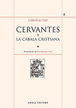 CERVANTES Y LA CÁBALA CRISTIANA | 9788412163162 | DEL TILO, CARLOS