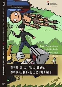MUNDO DE LOS VIDEOJUEGOS : MONOGRAFICO JUEGOS PARA WEB | 9788413248813 | PALACIOS ALONSO, DANIEL
