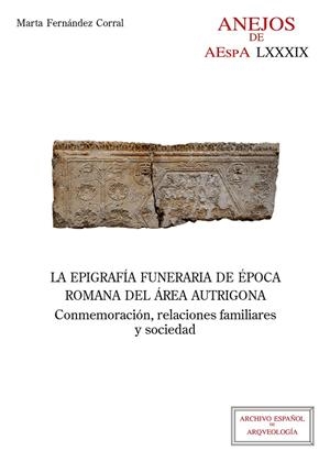EPIGRAFIA FUNERARIA DE EPOCA ROMANA DEL AREA AUTRIGONA, LA | 9788400106522 | FERNANDEZ CORRAL, MARTA