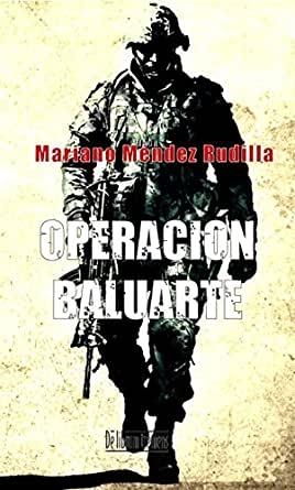 OPERACIÓN BALUARTE | 9788415074779 | MÉNDEZ RUDILLA, MARIANO