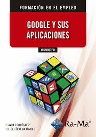 GOOGLE Y SUS APLICACIONES | 9788499649122 | RODRIGUEZ DE SEPULVEDA, DAVID