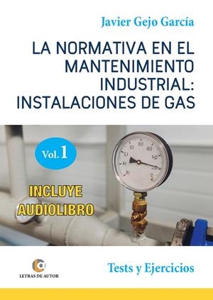 NORMATIVA EN EL MANTENIMIENTO INDUSTRIAL, LA | 9788418072390 | GALLEGO GARCÍA, SERGIO / GEJO GARCÍA, JAVIER