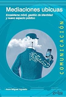 MEDIACIONES UBICUAS | 9788418193583 | AGUADO, JUAN MIGUEL