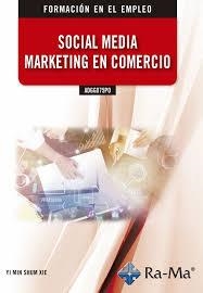 SOCIAL MEDIA MARKETING EN COMERCIO | 9788499649160 | SHUM XIE, YI MIN