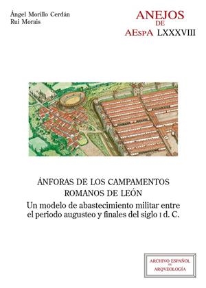 ANFORAS DE LOS CAMPAMENTOS ROMANOS DE LEON : UN MODELO | 9788400106300 | MORILLO CERDAN, ANGEL