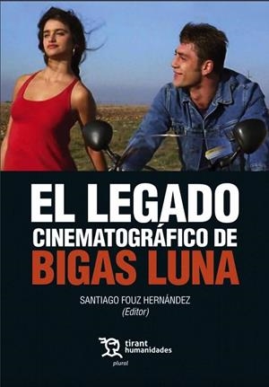 LEGADO CINEMATOGRAFICO DE BIGAS LUNA | 9788418155956 | FOUZ HERNANDEZ, SANTIAGO