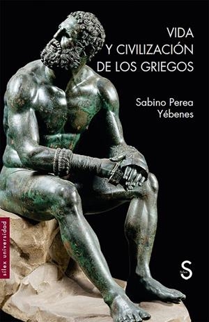 VIDA Y CIVILIZACION DE LOS GRIEGOS | 9788418388200 | PEREA YEBENES, SABINO