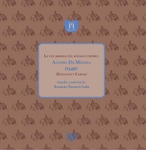 VOZ ARMADA DEL SOLDADO ESPAÑOL ALONSO DE MEDINA (1549) , LA | 9788491920915 | DE MEDINA, ALONSO