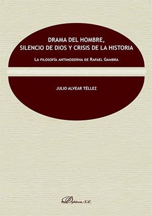 DRAMA DEL HOMBRE SILENCIO DE DIOS Y CRISIS DE LA HISTORIA | 9788413247694 | ALVEAR TELLEZ, JULIO
