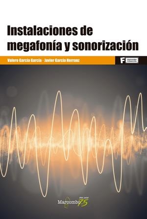 INSTALACIONES DE MEGAFONIA Y SONORIZACION | 9788426728562 | GARCIA GARCIA, VALERO