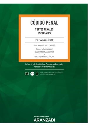CODIGO PENAL 26ª ED. 2020 | 9788413089560 | FERNÁNDEZ PALMA, ROSA/MORALES GARCÍA, OSCAR/VALLE MUÑÍZ, JOSÉ MANUEL
