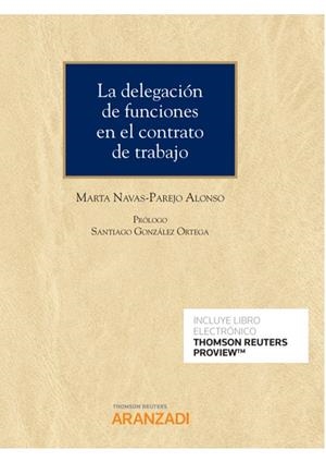 DELEGACION DE FUNCIONES EN EL CONTRATO DE TRABAJO, LA (DUO) | 9788413450179 | NAVAS-PAREJO ALONSO, MARTA
