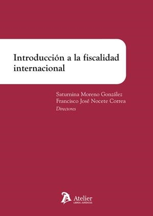 INTRODUCCION A LA FISCALIDAD INTERNACIONAL NCIS | 9788418244124 | MORENO GONZALEZ, SATURNINA