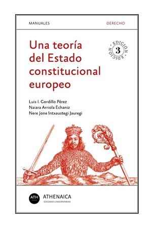 TEORÍA DEL ESTADO CONSTITUCIONAL EUROPEO, UNA | 9788418239151 | GORDILLO PÉREZ, LUIS