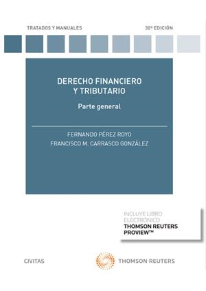 DERECHO FINANCIERO Y TRIBUTARIO. PARTE GENERAL | 9788413088983 | PÉREZ ROYO, FERNANDO