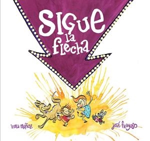 SIGUE LA FLECHA | 9788494929137 | MUÑOZ MORENO, INMACULADA