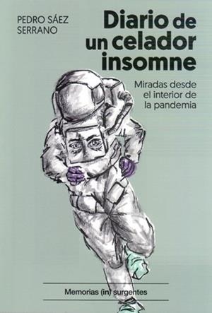 DIARIO DE UN CELADOR INSOMNE | 9788412238600 | SÁEZ SERRANO, PEDRO