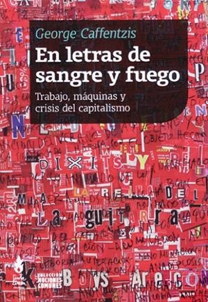 EN LETRAS DE SANGRE Y FUEGO | 9789873687679 | CAFFENTZIS, GEORGE