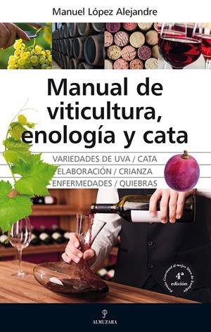 MANUAL DE VITICULTURA, ENOLOGÍA Y CATA | 9788418205385 | LÓPEZ ALEJANDRE, MANUEL