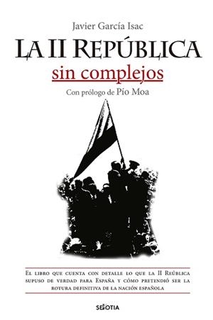 II REPÚBLICA SIN COMPLEJOS, LA | 9788416921829 | GARCÍA ISAC, JAVIER
