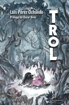 TROL | 9788412153484 | PÉREZ OCHANDO, LUIS