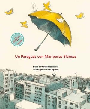 PARAGUAS CON MARIPOSAS BLANCAS, UN | 9788418232039 | HASSANZADEH, FARHAD
