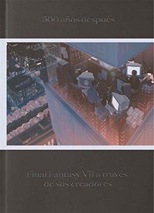 500 AÑOS DESPUES FINAL FANTASY VII A TRAVES DE SUS CREADORES | 9788417649401 | LEONE, MATT