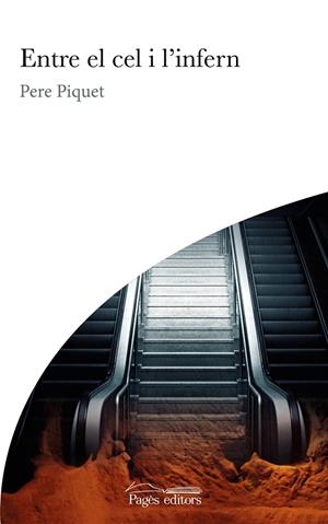 ENTRE EL CEL I L'INFERN | 9788413031972 | PIQUET, PERE