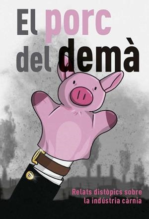 PORC DEL DEMÀ, EL | 9788416828951 | ARENAS LARIOS, OSCAR / BARNOLAS, NÚRIA / BATLLE BARÓ, SABINA