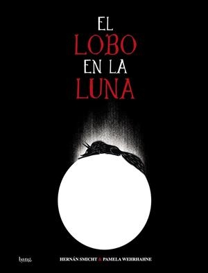 LOBO EN LA LUNA, EL | 9788418101250 | SMICHT / WEHRHAHNE