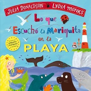 LO QUE ESCUCHÓ LA MARIQUITA EN LA PLAYA | 9788494869419 | DONALDSON / MONKS
