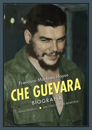 CHE GUEVARA. BIOGRAFÍA | 9788417950941 | MARTINEZ HOYOS, FRANCISCO