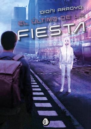 ÚLTIMO DE LA FIESTA, EL | 9788412203158 | DIONI, ARROYO