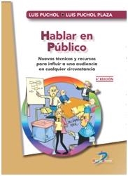 HABLAR EN PÚBLICO 6ª EDICIÓN. NUEVAS TÉCNICAS Y RECURSOS | 9788490522356 | PUCHOL, LUIS