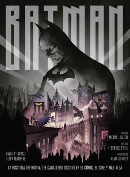 BATMAN : LA HISTORIA DEFINITIVA DEL CABALLERO OSCURO EN EL COMIC, EL CINE Y MAS ALLÁ | 9788467938616 | FARAGO, ANDREW