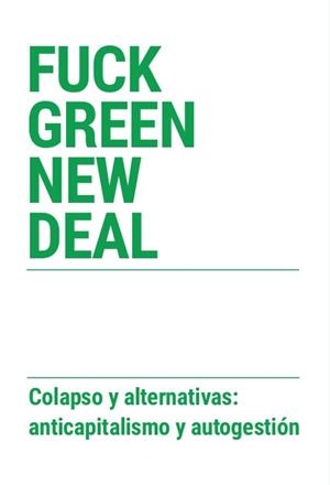 FUCK GREEN NEW DEAL | 9788494875663