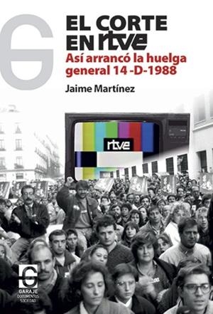CORTE  EN RTVE, EL | 9788412108712 | MARTÍNEZ MUÑOZ, JAIME