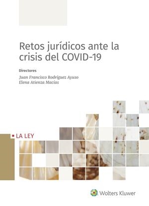 RETOS JURÍDICOS ANTE LA CRISIS DEL COVID-19 | 9788418349126
