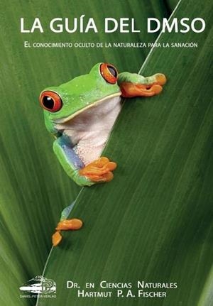 GUÍA DEL DMSO, LA | 9783981525540 | FISCHER, HARTMUT, P. A.
