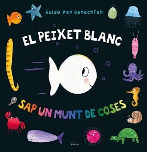 PEIXET BLANC SAP UN MUNT DE COSES, EL | 9788447942411 | VAN GENECHTEN, GUIDO