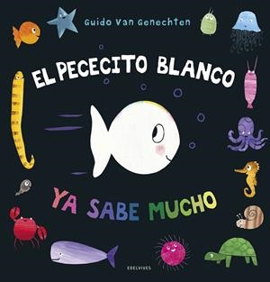 PECECITO BLANCO YA SABE MUCHO, EL | 9788414030240 | VAN GENECHTEN, GUIDO