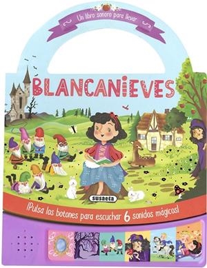 BLANCANIEVES (6 SONIDOS) | 9788467769876 | EDICIONES, SUSAETA