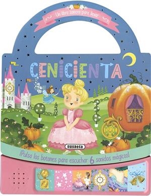 CENICIENTA (6 SONIDOS) | 9788467769869 | EDICIONES, SUSAETA